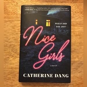 Nice Girls, a Mystery Novel by Catherine Dang Hardcover